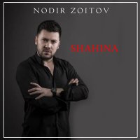 Постер песни Нодир Зоитов - Shahina