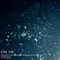 Постер песни DNDM - On Me
