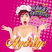 Постер песни Aydilge - Hayat Şaşırtır!