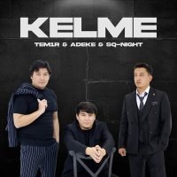 Постер песни TEM1R, ADEKE, Sq-Night - Kelme
