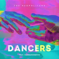 Постер песни The Neopolitans, MagnumOneFive - Dancers