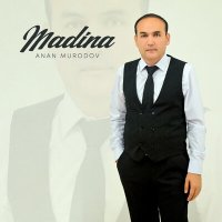 Постер песни Anan Murodov - Madina