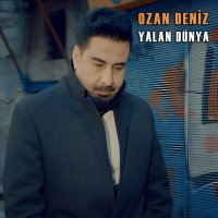 Постер песни Ozan Deniz - Yalan Dünya