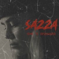Постер песни Sazza - Como Te Desconozco