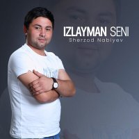 Постер песни Sherzod Nabiyev - Izlayman seni