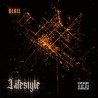 Постер песни Rebel - Lifestyle