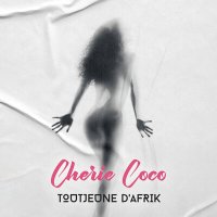 Постер песни Toutjeune D'afrik - Cherie Coco