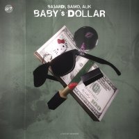 Постер песни BAGARDI, samo, aliK - Baby's Dollar