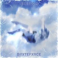 Постер песни BRXTEFXRCE - FREEDOM