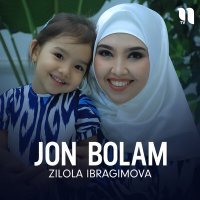 Постер песни Zilola Ibragimova - Jon bolam