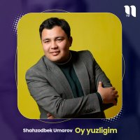 Постер песни Shahzodbek Umarov - Oy yuzligim