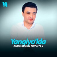 Постер песни Xurshidbek Turdiyev - Yangiyo'lda