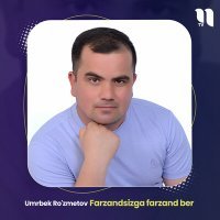 Постер песни Umrbek Ro'zmetov - Farzandsizga farzand ber