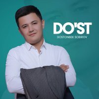 Постер песни Dostonbek Sobirov - Do'st