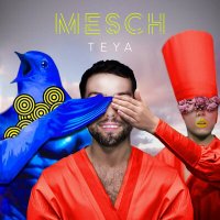 Постер песни Mesch - Teya