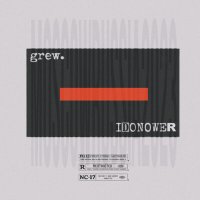 Постер песни idonower - Grew.