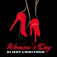 Постер песни DJ JEDY, Niki Four - Women's Day