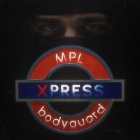 Постер песни MPL, Bodyguard - Xpress