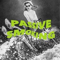 Постер песни OPIUM DRIVE - PASSIVE SMOKING