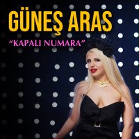 Постер песни Güneş Aras - Kapalı Numara