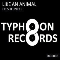 Постер песни fresh funky s - Like An Animal