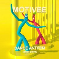 Постер песни Motivee - Dance Anthem (Ieva's Polka)
