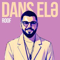 Постер песни Roof - Dans Elə