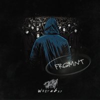 Постер песни Du7Ty, WhiteBxy - FRGMNT