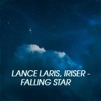 Постер песни Lance Laris, Iriser - Falling Star