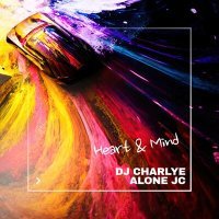 Постер песни Alone JC, dj charlye - Heart & Mind