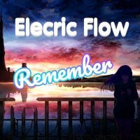 Постер песни Electric Flow - Remember
