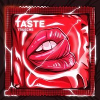 Постер песни TRUECHE - Taste