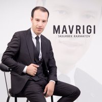 Постер песни Jasurbek Raxmatov - Mavrigi