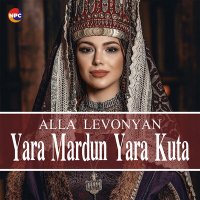 Постер песни Alla Levonyan - Yara Mardun Yara Kuta