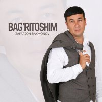 Постер песни Zafarjon Raxmonov - Bag'ritoshim