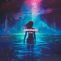 Постер песни NSML - Drown