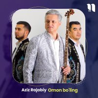 Постер песни Aziz Rajabiy - Omon bo'ling