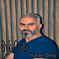 Постер песни Byk-Orhan Kılınç - Yalan Oldu