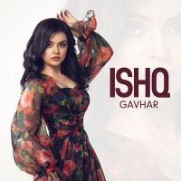 Постер песни Gavhar - Ishq