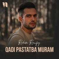 Постер песни Rahim Raufiy - Qadi pastatba muram