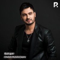 Постер песни Отабек Муталхужаев - Guli-guli