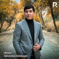 Постер песни Bahrombek Aminboyev - Armon