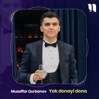 Постер песни Muzaffar Qurbonov - Yak donayi dona