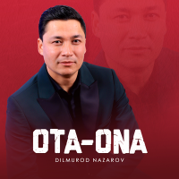 Постер песни Dilmurod Nazarov - Ota-ona