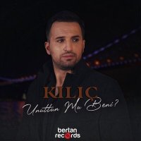 Постер песни Kılıç - Unuttun Mu Beni?