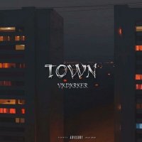 Постер песни VXDXRKER - TOWN