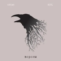Постер песни Berg, KIRSMI - Вороны
