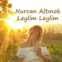 Постер песни Nurcan Altınok - Leylim Leylim
