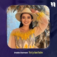 Постер песни Iroda Osmon - To'y bo'lsin