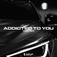 Постер песни VØRTEX - Addicted to you